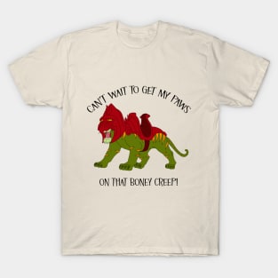 Battle Cat - Can't wait to get my paws on that boney creep! MOTU He man T-Shirt